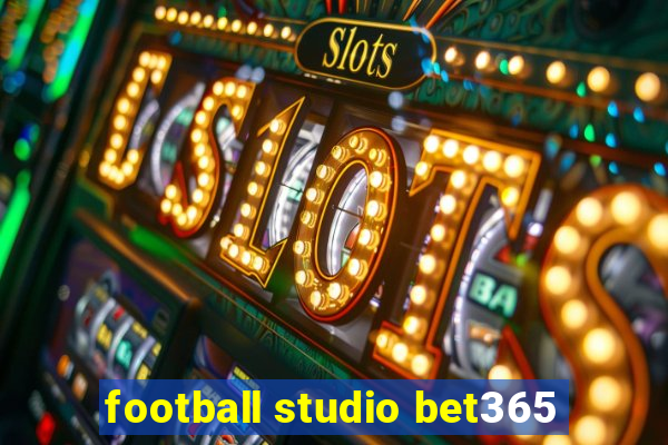 football studio bet365